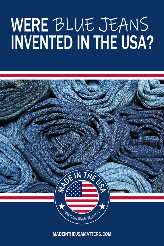 Pin it! Were Blue Jeans Invented in the USA?