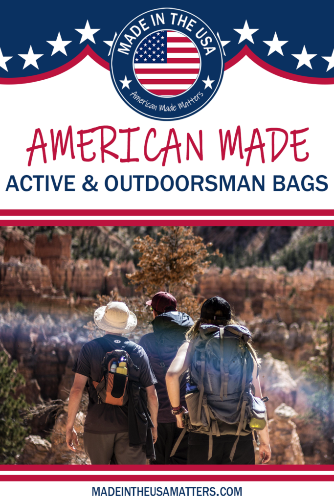 Pin it! American Made Active Lifestyle & Outdoorsman Bags