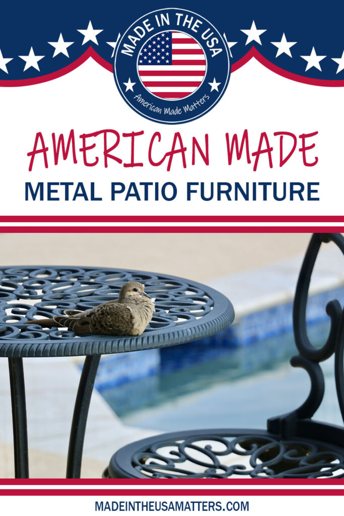 Pin it! Metal Patio Furniture Made in the USA