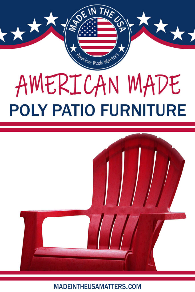 Pin it! Poly Patio Furniture Made in the USA