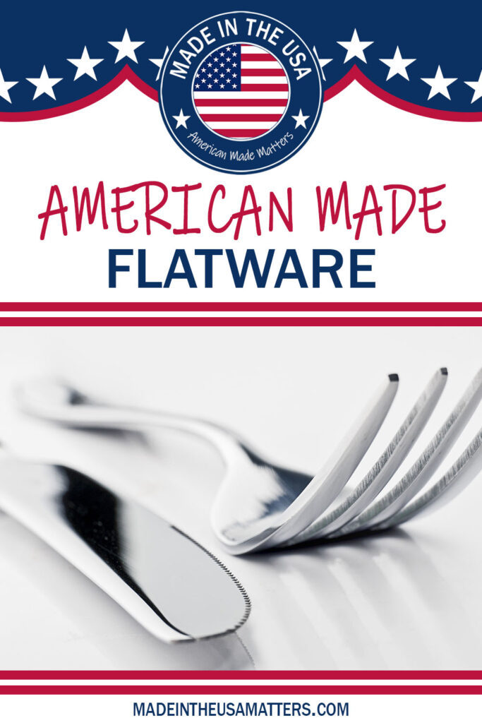 Pin it! Made in the USA Flatware