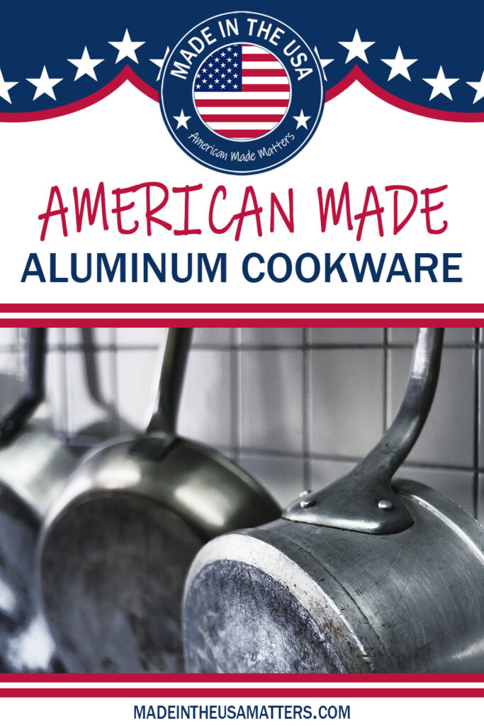 Pin it! Aluminum Cookware Made in the USA