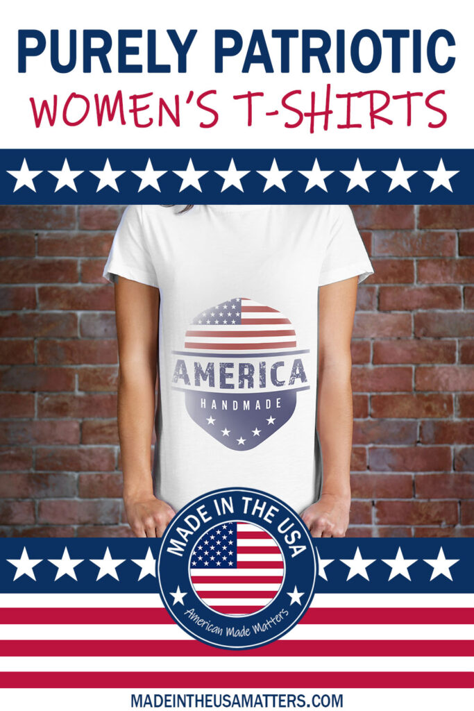Pin it! Women's Patriotic T-Shirts Made in the USA