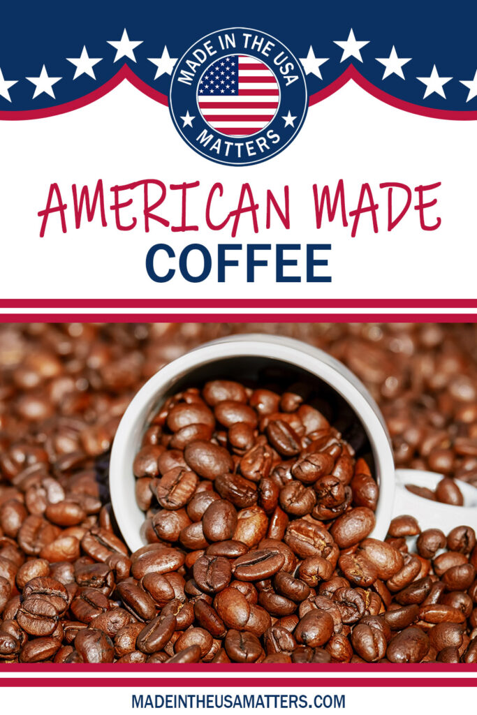 Pin it! Coffee Made in the USA