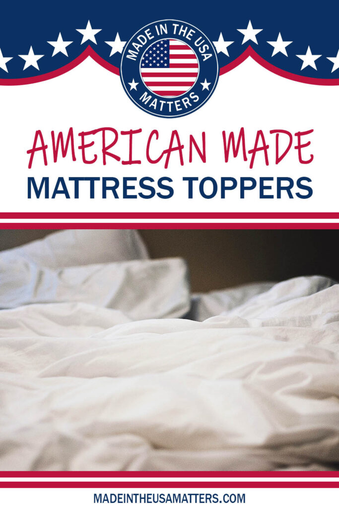 Pin it! Mattress Toppers Made in the USA