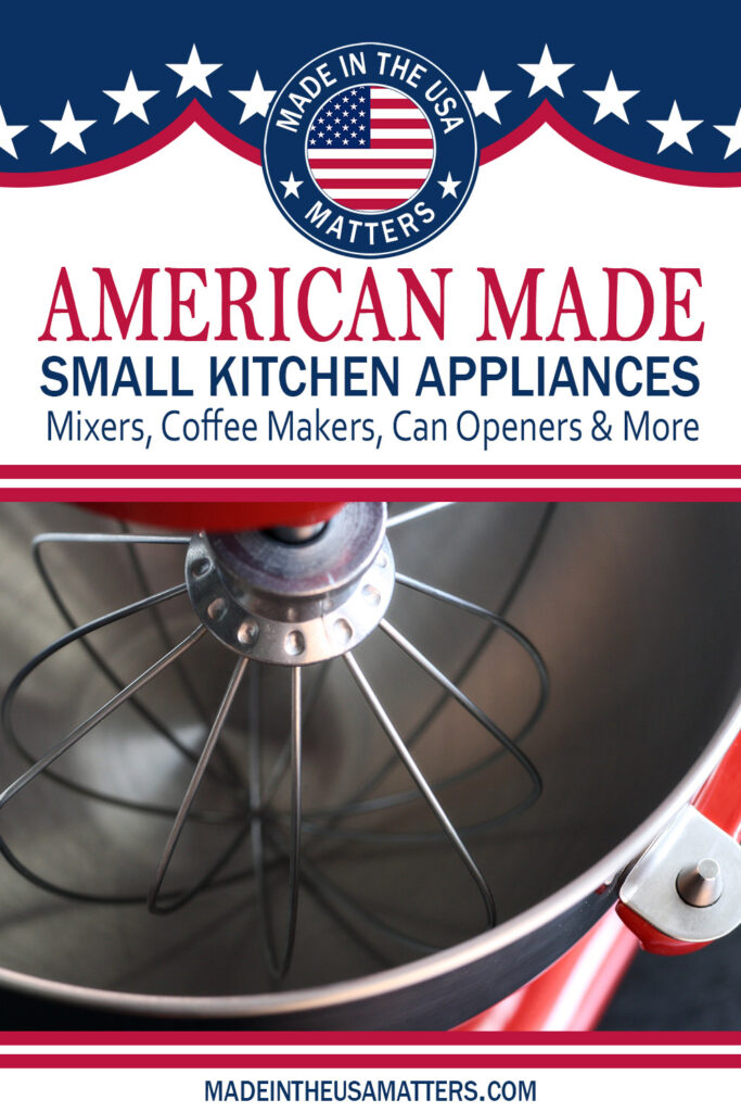 Pin it! Small Kitchen Appliances Made in the USA