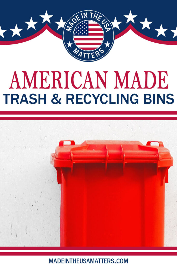 Pin it! Trash Cans & Recycling Bins Made in the USA