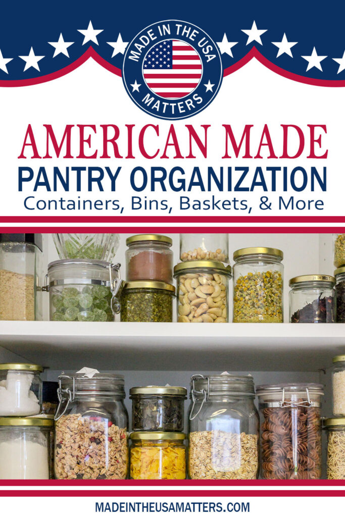 Pin It! Pantry Organization Made in the USA