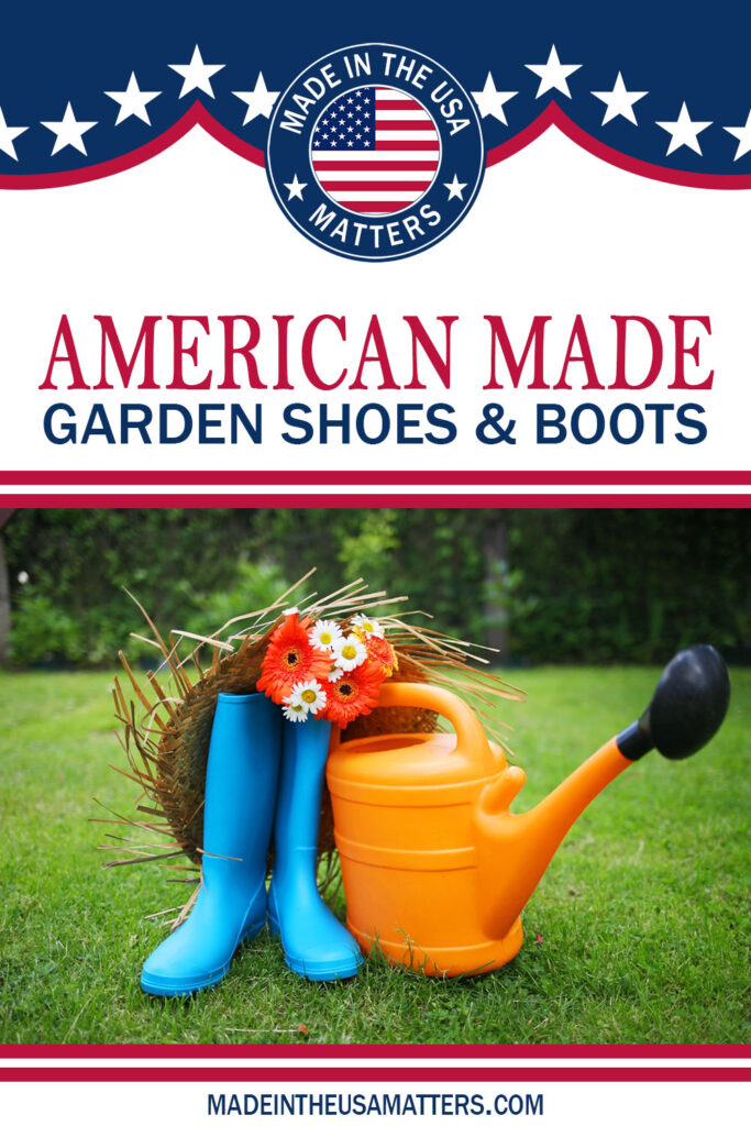 Pin it! Garden Shoes Made in the USA