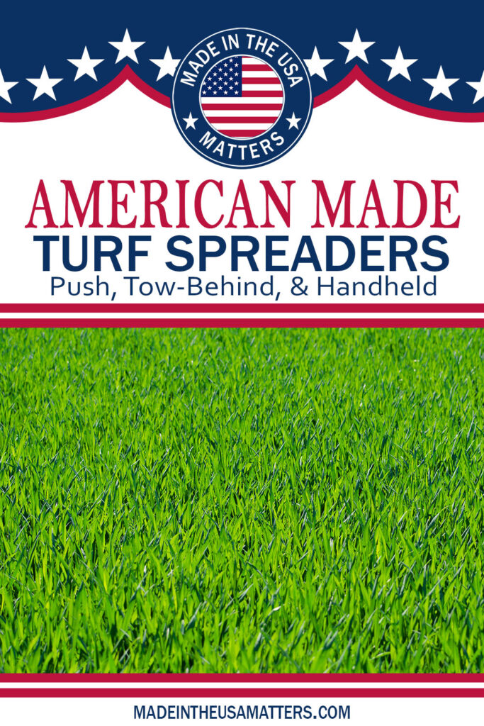 Pin it! Turf Spreaders Made in the USA