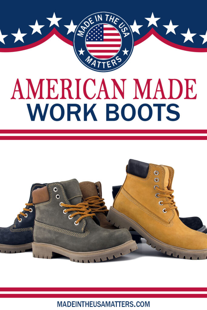 Pin it! Work Boots Made in the USA