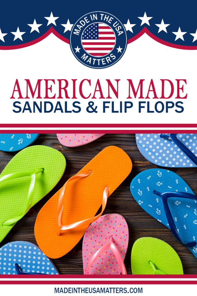 Pin it! Sandals & Flip Flops Made in the USA