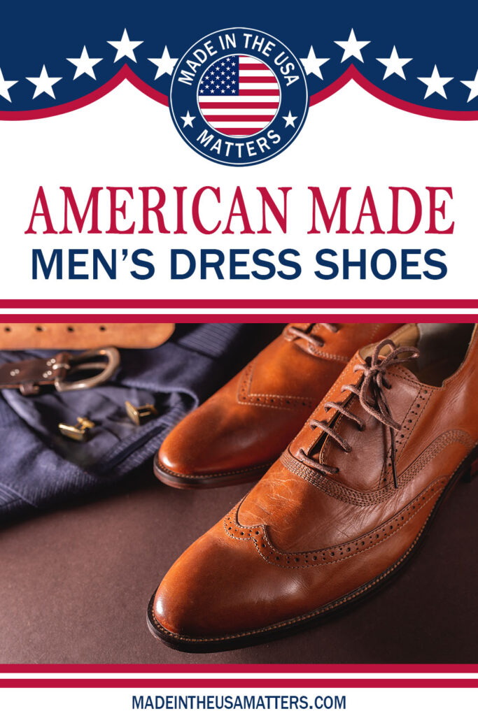 Pin it! Men's Dress Shoes Made in the USA