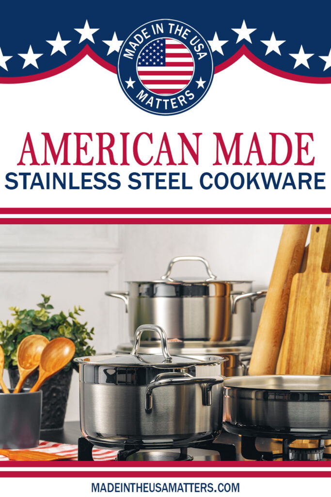 Pin it! Stainless Steel Cookware Made in the USA